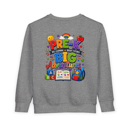 Toddler Sweatshirt — "Pre-K Big Adventures" Colorful Preschool Back-to-School Crewneck