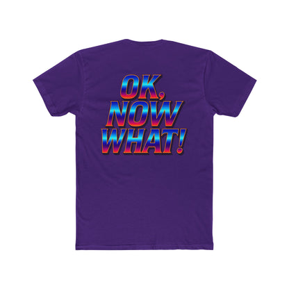 OK, Now What! T‑Shirt — Retro 3D Text Graphic Tee