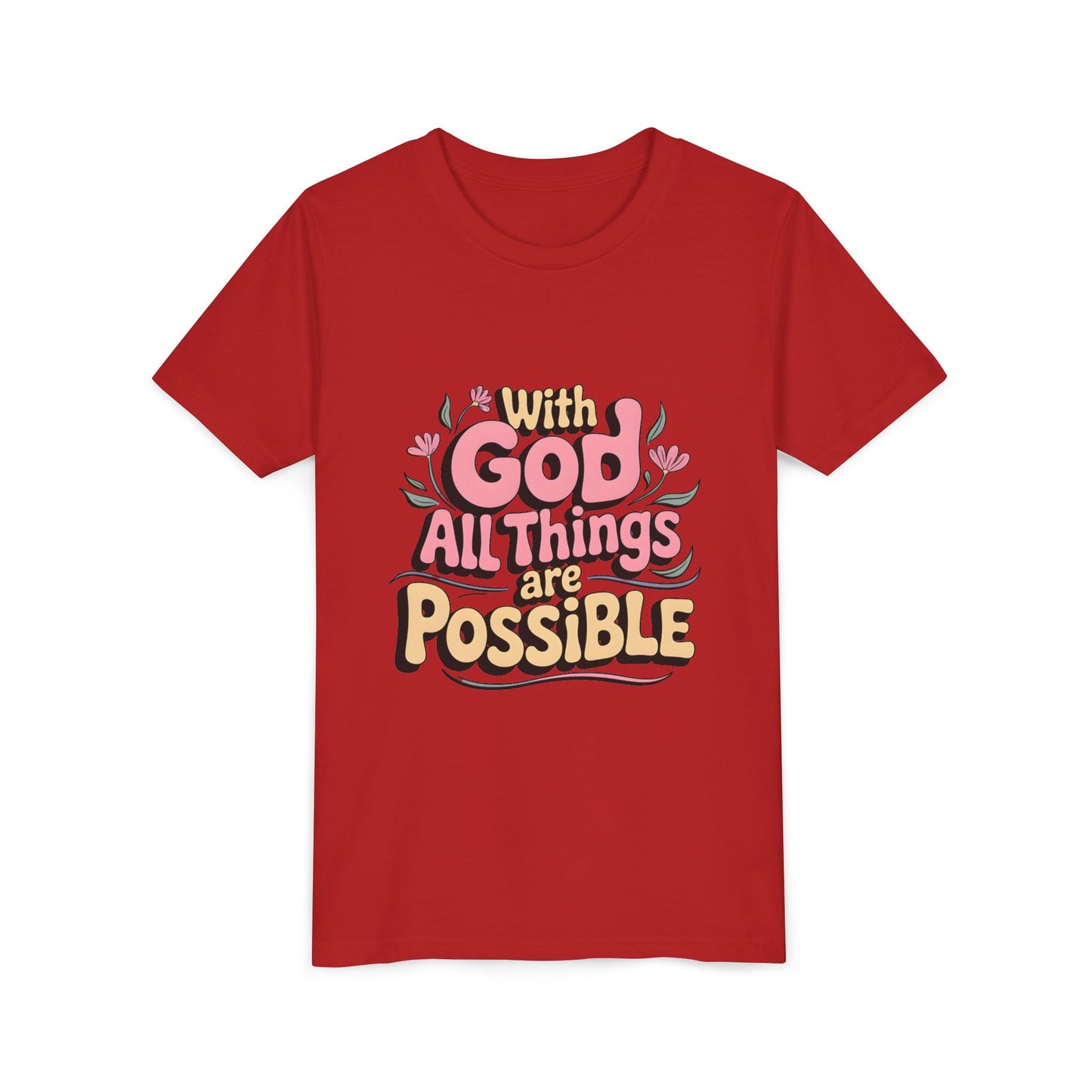 Youth Tee - "With God All Things Are Possible" Inspirational Christian Shirt