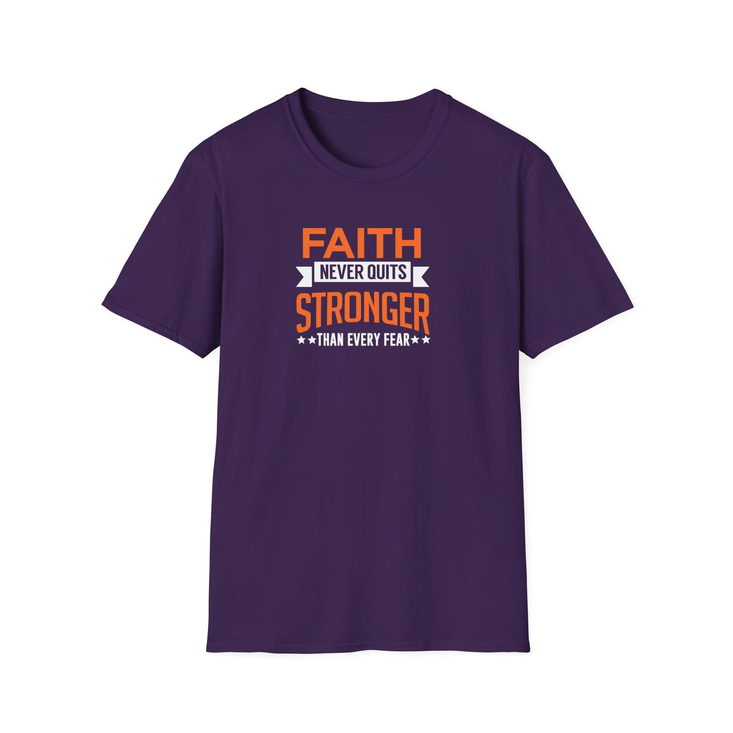 Faith Never Quits, Stronger Than Every Fear T-Shirt