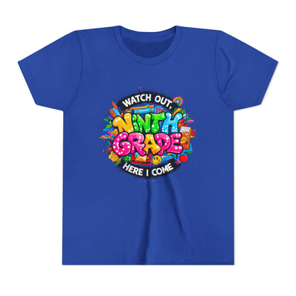 Youth Tee — “Watch Out Ninth Grade Here I Come” Colorful Back-to-School Shirt
