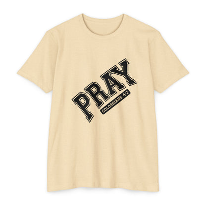 Pray Colossians 4:2 Christian T-Shirt — Faith Prayer Tee