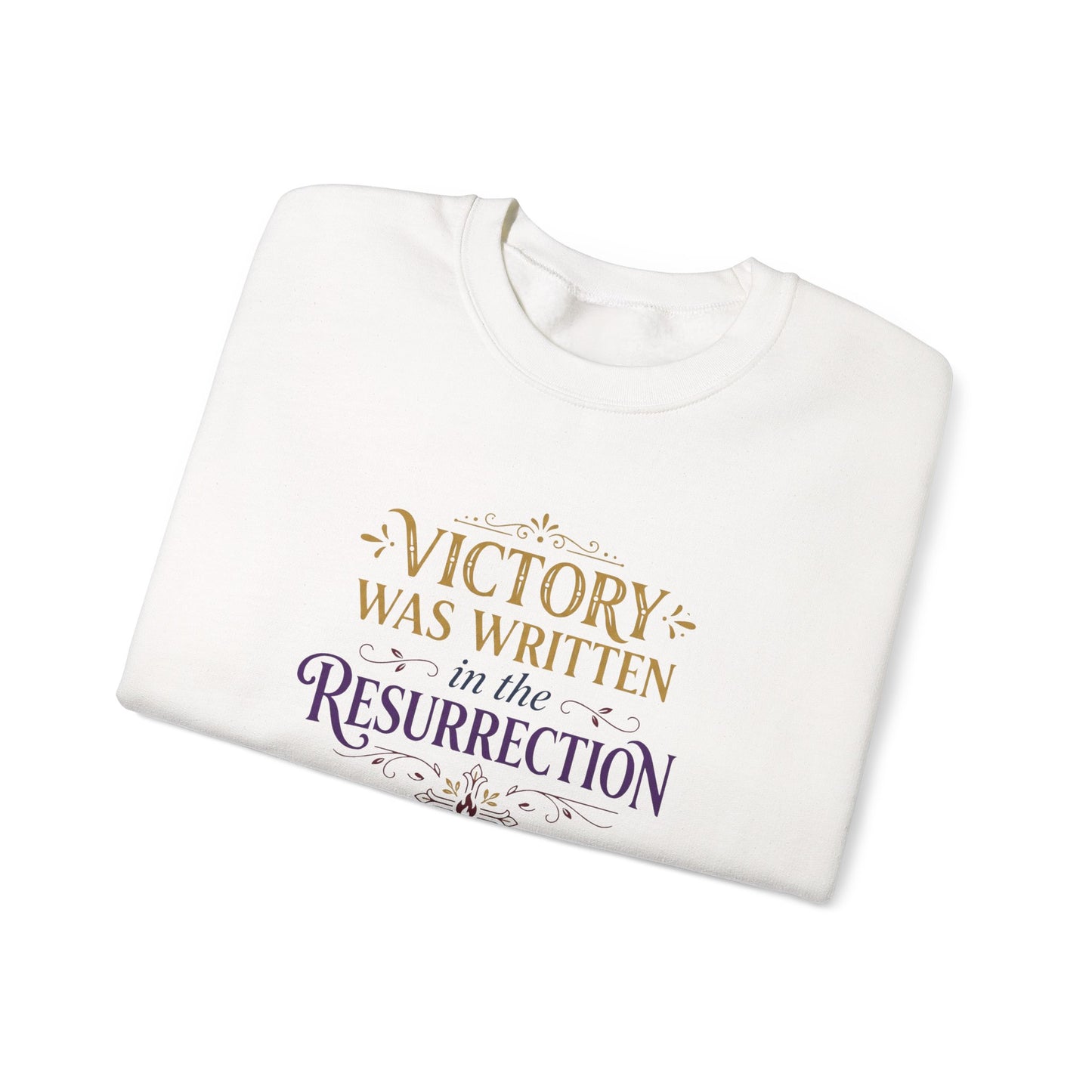 "Victory Was Written in the Resurrection"  Crewneck Sweatshirt