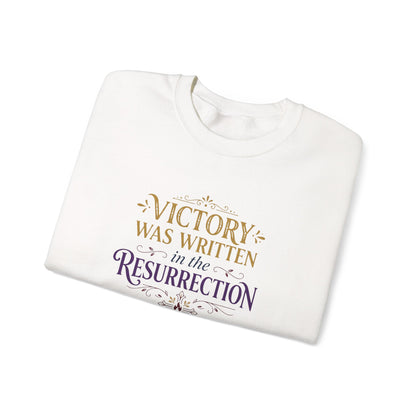 "Victory Was Written in the Resurrection"  Crewneck Sweatshirt