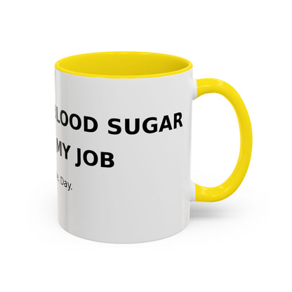 Coffee Mug – 'Monitoring My Blood Sugar Like It’s My Job. Every. Single. Day.'