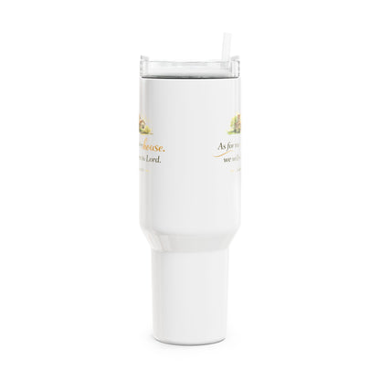 40oz Faith Tumbler — “As for me and my house, we will serve the Lord” Travel Cup