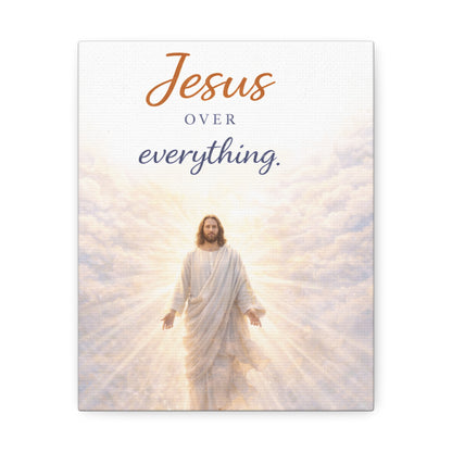 Jesus Over Everything Stretched Canvas — Religious Wall Art Christian Inspirational Decor