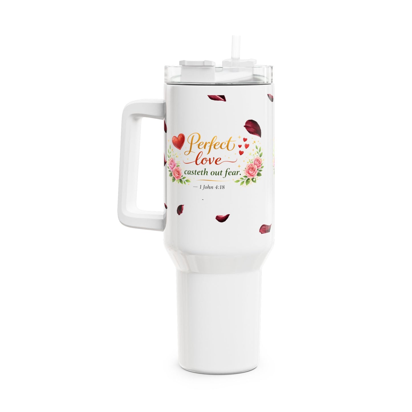 40oz Tumbler – "Perfect Love Casteth Out Fear" Floral Christian Travel Mug