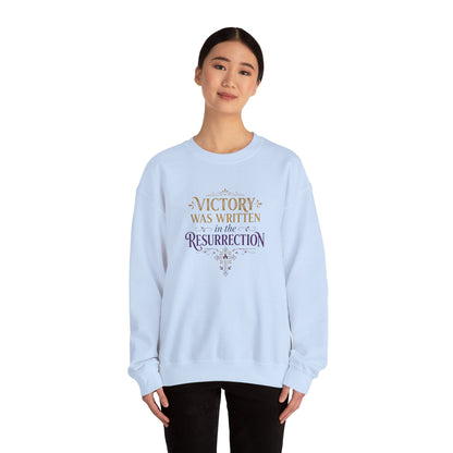 "Victory Was Written in the Resurrection"  Crewneck Sweatshirt