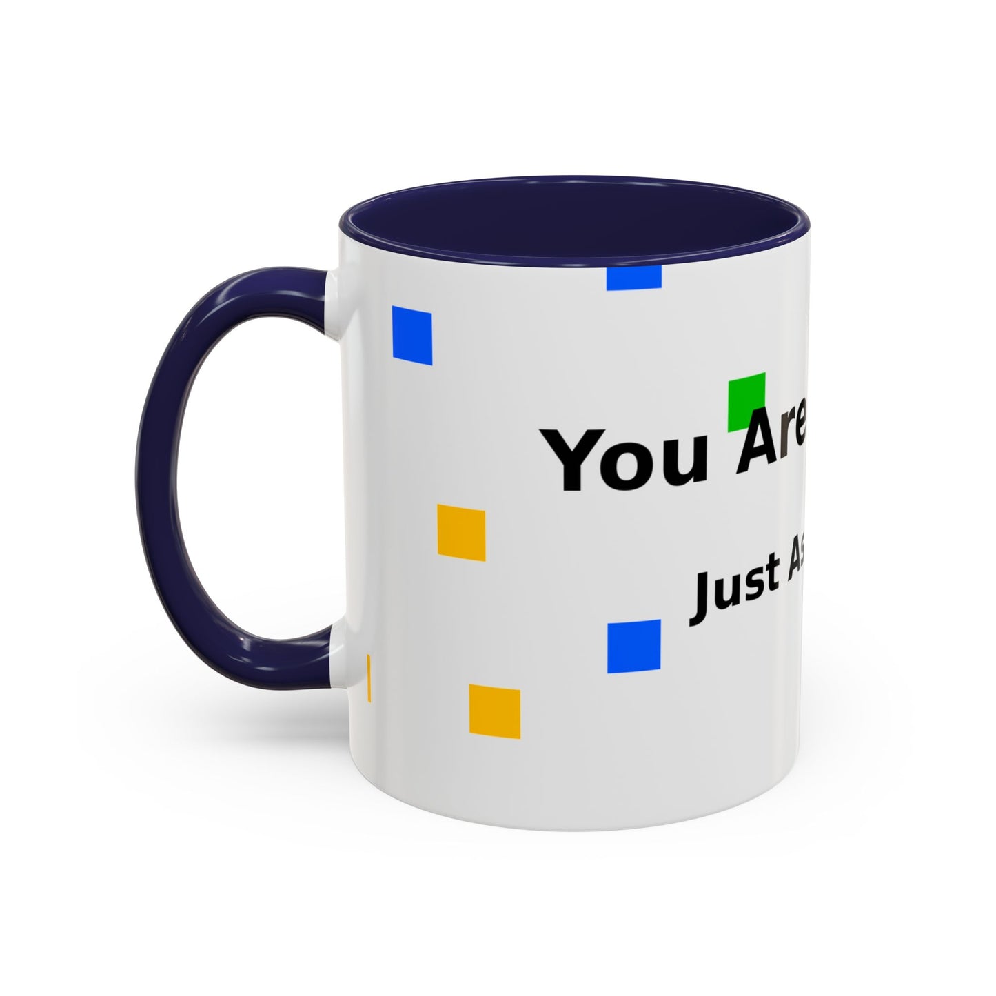 You Are Amazing Coffee Mug — Inspirational Accent Mug (11/15oz)