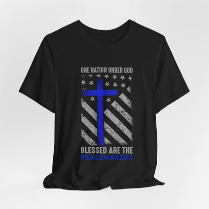 Blessed Are the Peacemakers T‑Shirt — Thin Blue Line Cross, "One Nation Under God" Patriotic Police Tee