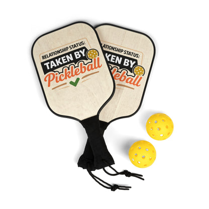 Pickleball Paddles — "Relationship Status: Taken by Pickleball" Paddle Set