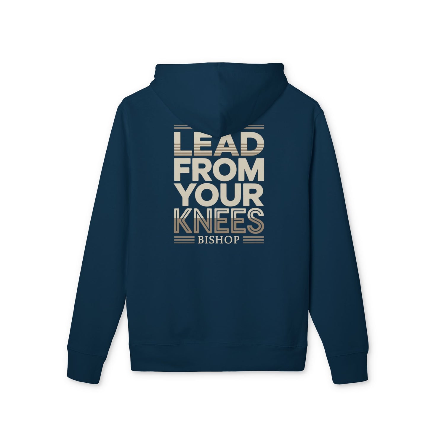 Hoodie — "Lead From Your Knees" Inspirational Graphic Hoodie