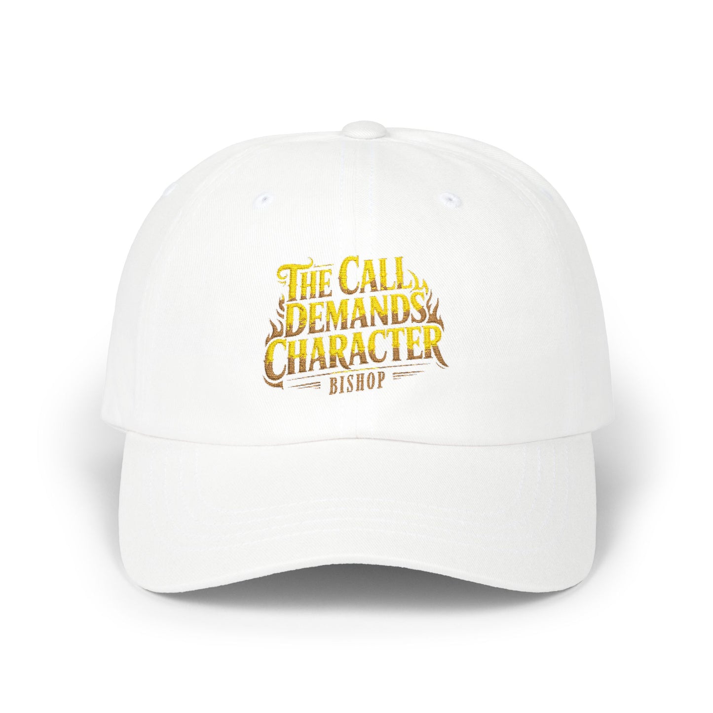Dad Cap — “The Call Demands Character” Embroidered Baseball Hat