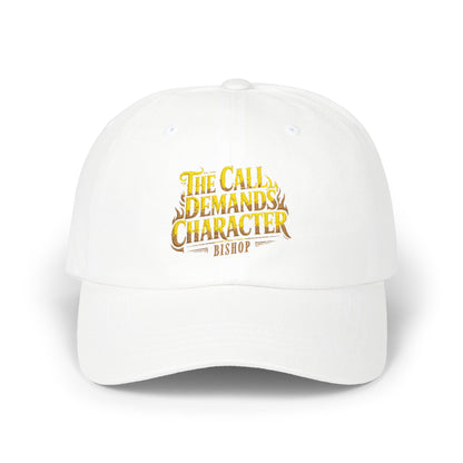 Dad Cap — “The Call Demands Character” Embroidered Baseball Hat