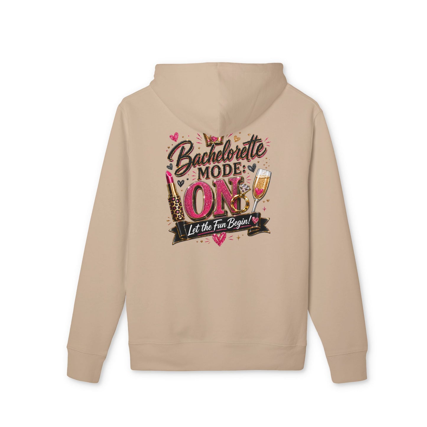 Bachelorette Mode On Hoodie — 'Let the Fun Begin' Party Pullover