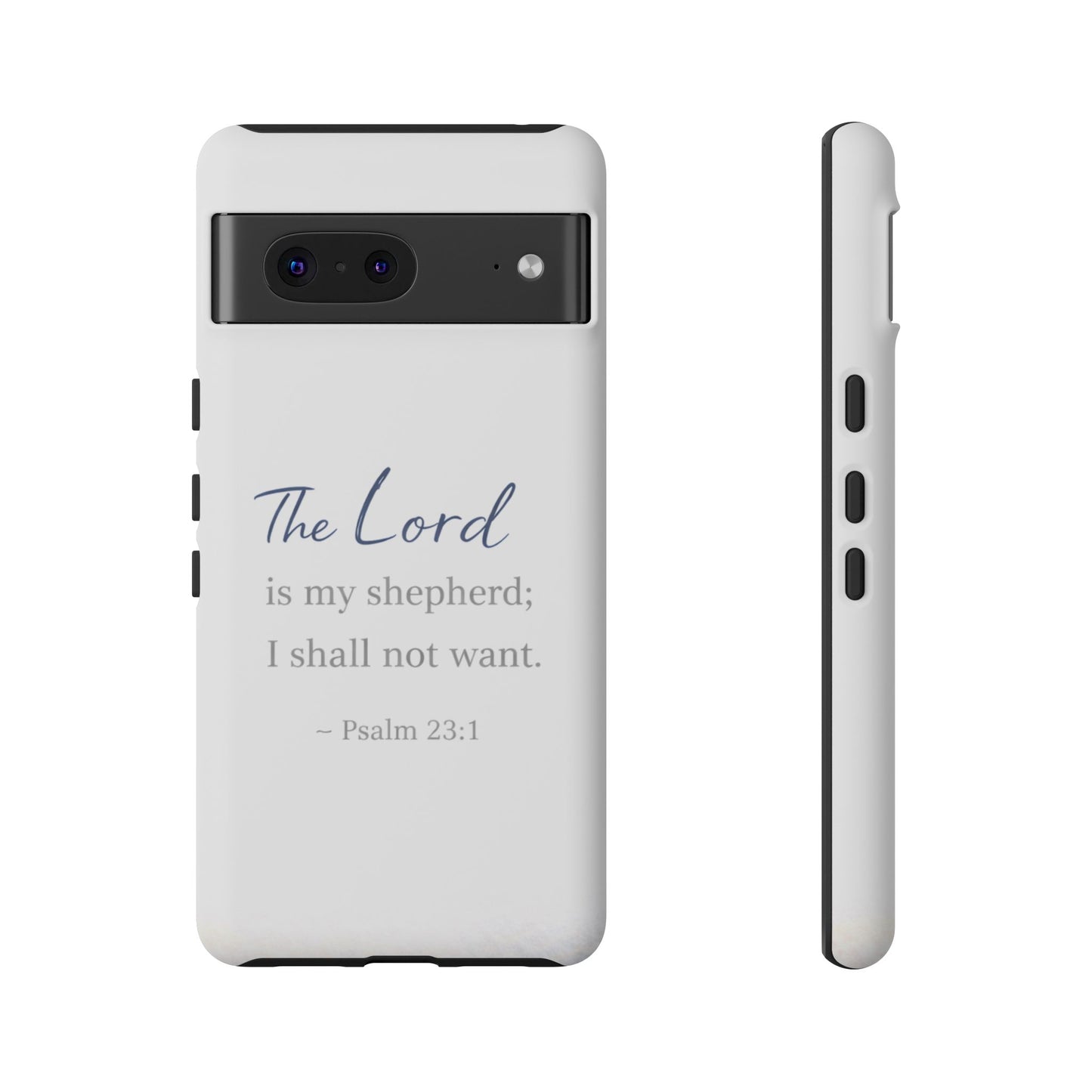 Psalm 23:1 Phone Case — "The Lord is my shepherd; I shall not want" Christian Protective Cover