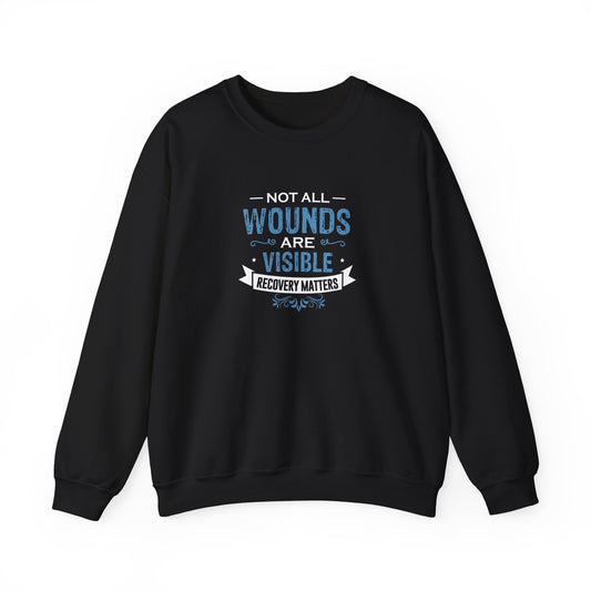 Not All Wounds Are Visible Sweatshirt