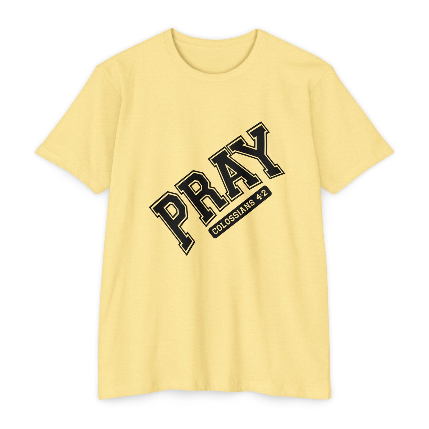 Pray Colossians 4:2 Christian T-Shirt — Faith Prayer Tee