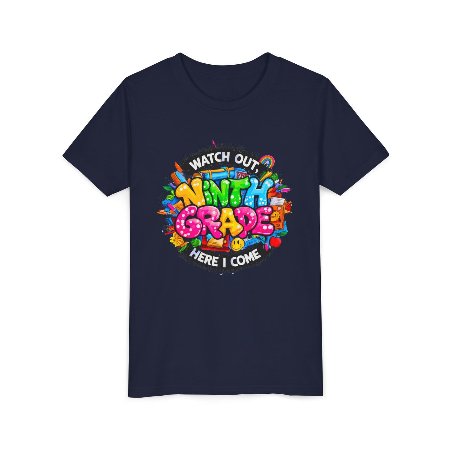 Youth Tee — “Watch Out Ninth Grade Here I Come” Colorful Back-to-School Shirt