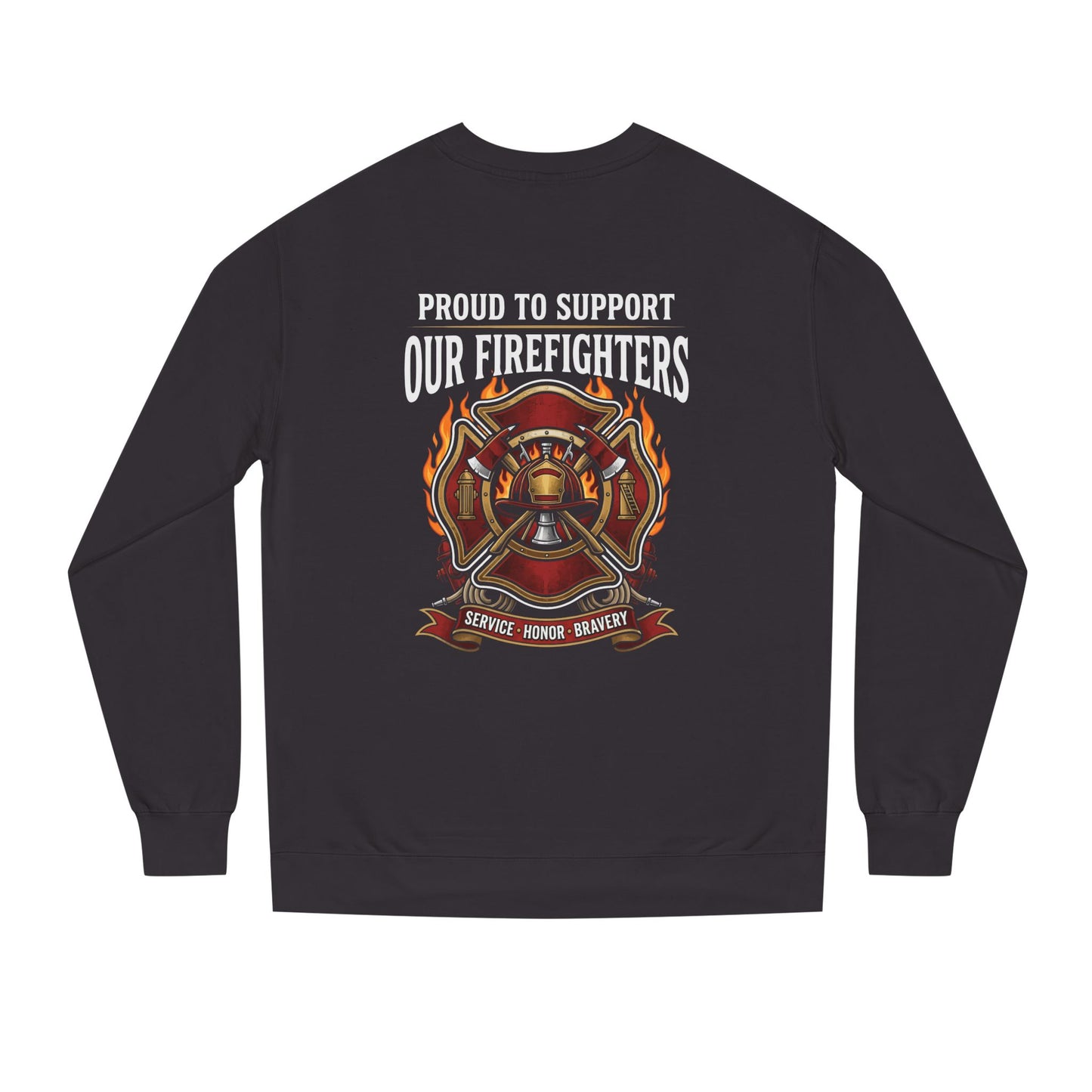Firefighter Support Sweatshirt — "Proud to Support Our Firefighters" Crewneck