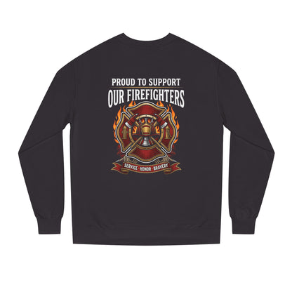 Firefighter Support Sweatshirt — "Proud to Support Our Firefighters" Crewneck