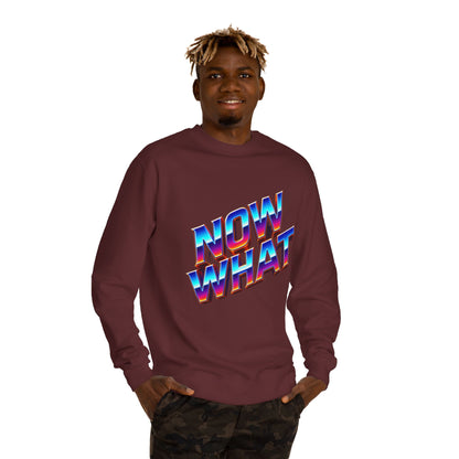 Now What Retro Sweatshirt — Bold 80s Gradient Graphic Crewneck