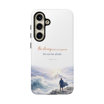 Inspirational 'Be Strong and Courageous' Phone Case — Joshua 1:9 Christian Protective Tough Case