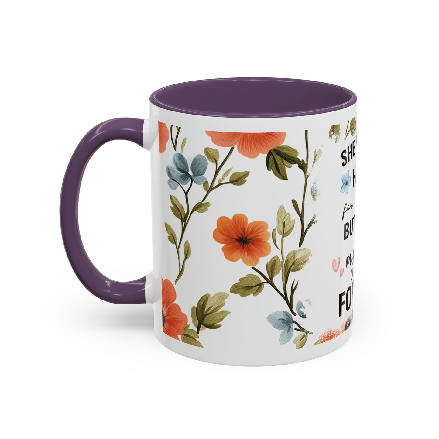 She Held My Hand Forever Floral Coffee Mug