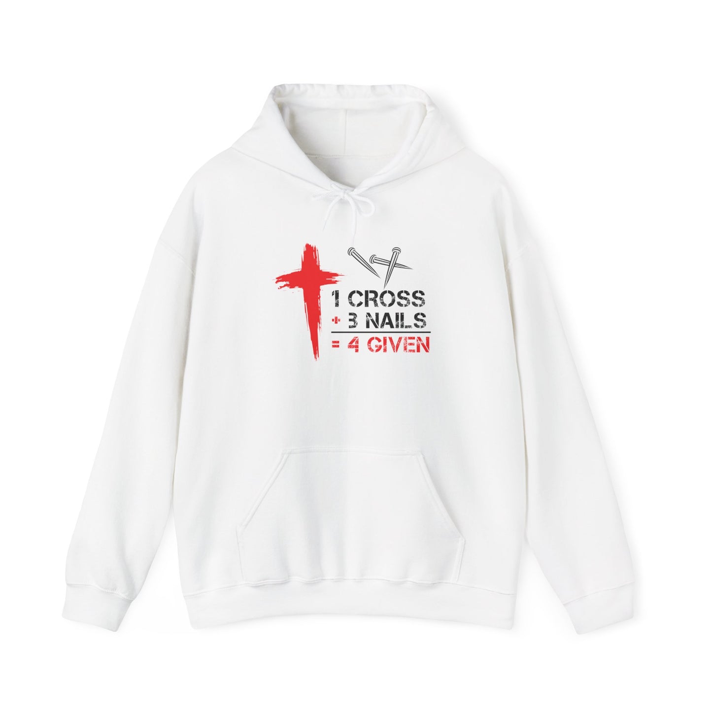 "1 Cross 3 Nails = 4 Given" Hoodie