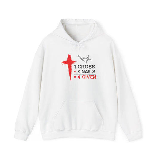 "1 Cross 3 Nails = 4 Given" Hoodie