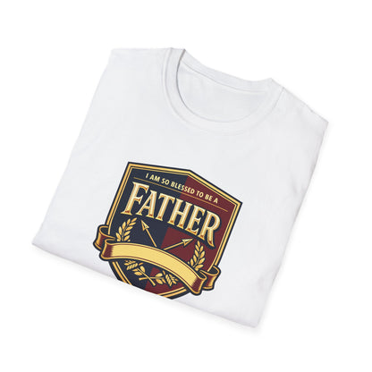 "I Am So Blessed To Be A Father"  T-Shirt