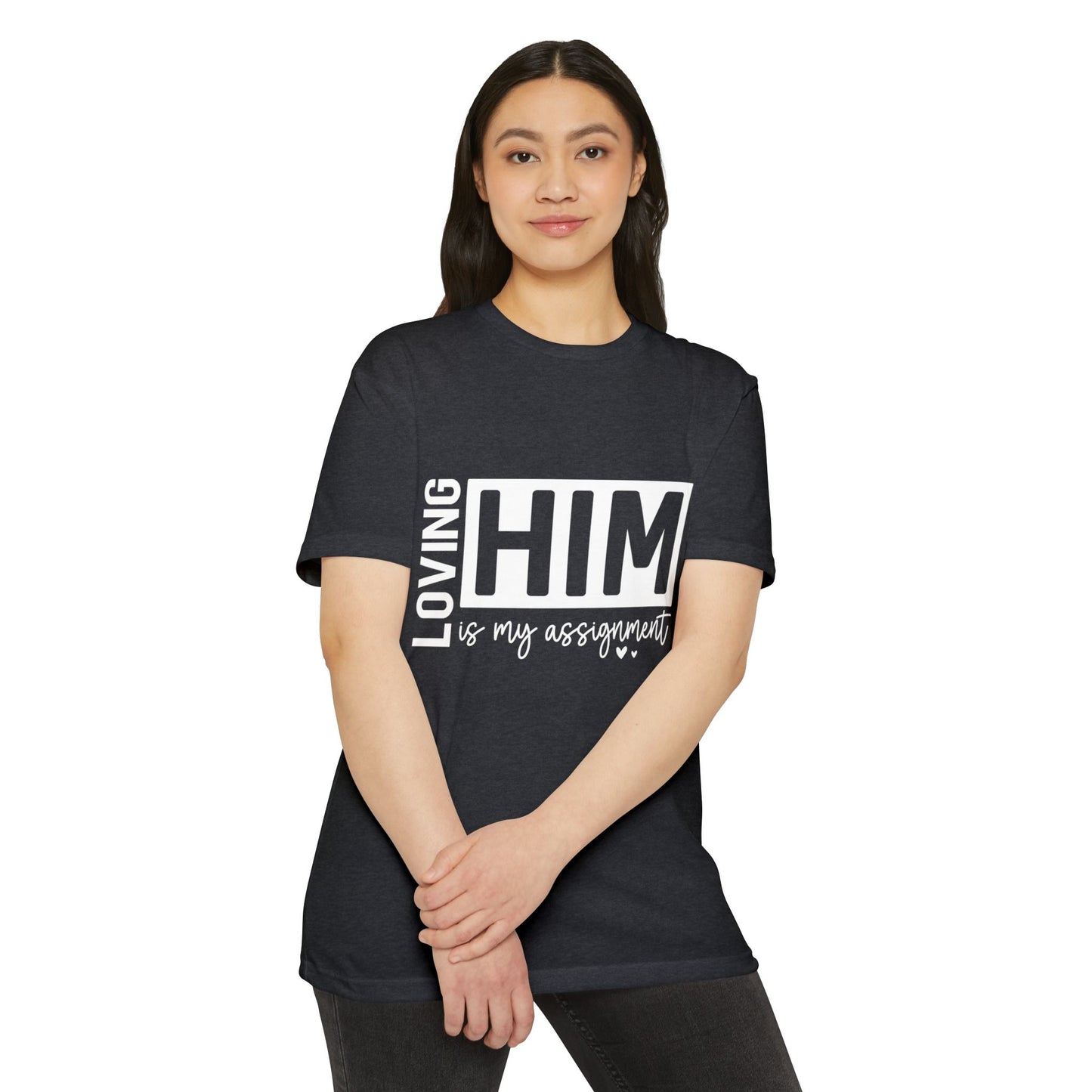 Loving Him Is My Assignment T-Shirt