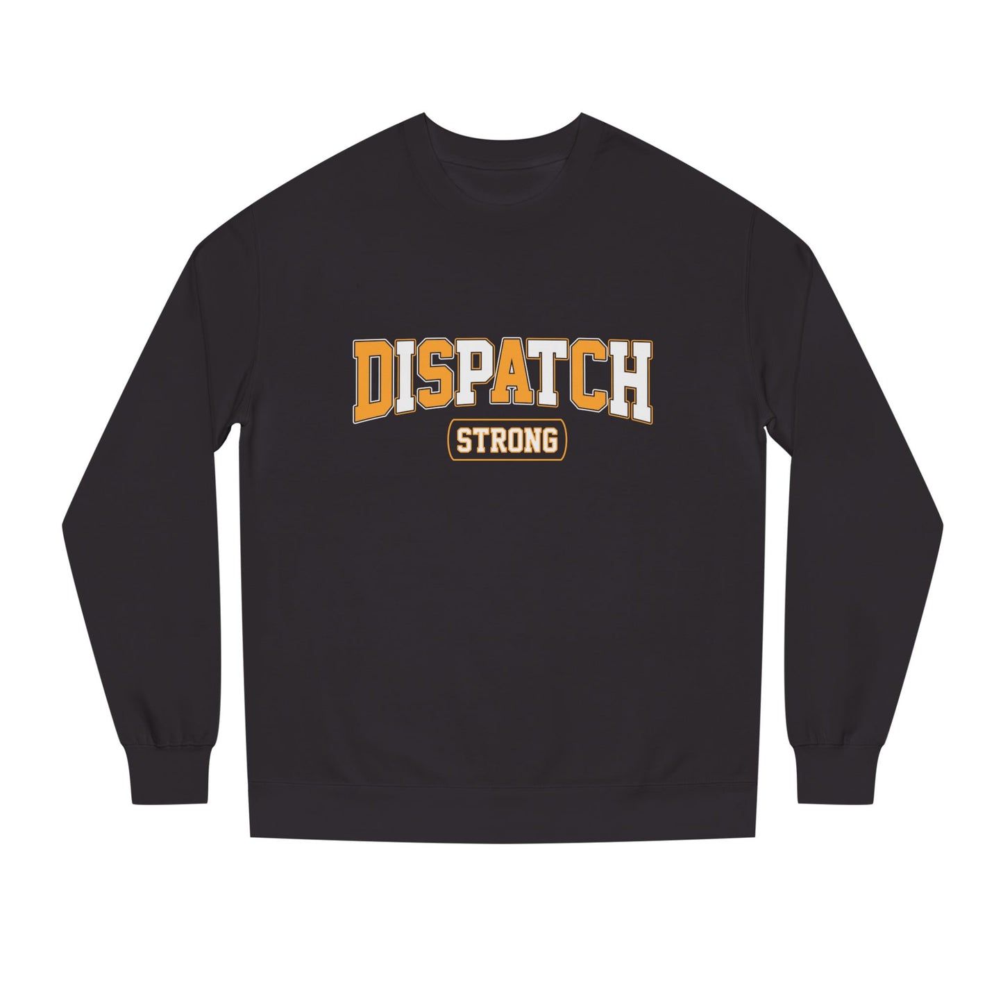 Dispatch Strong Crewneck Sweatshirt — Casual Support Tee for Dispatchers