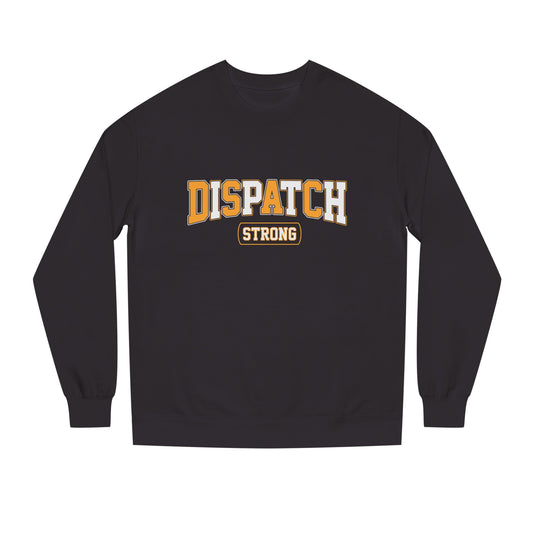 Dispatch Strong Crewneck Sweatshirt — Casual Support Tee for Dispatchers