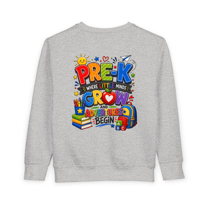 Pre-K Toddler Sweatshirt — "Pre-K Where Little Minds Grow and Adventure Begins" Kids School Pullover