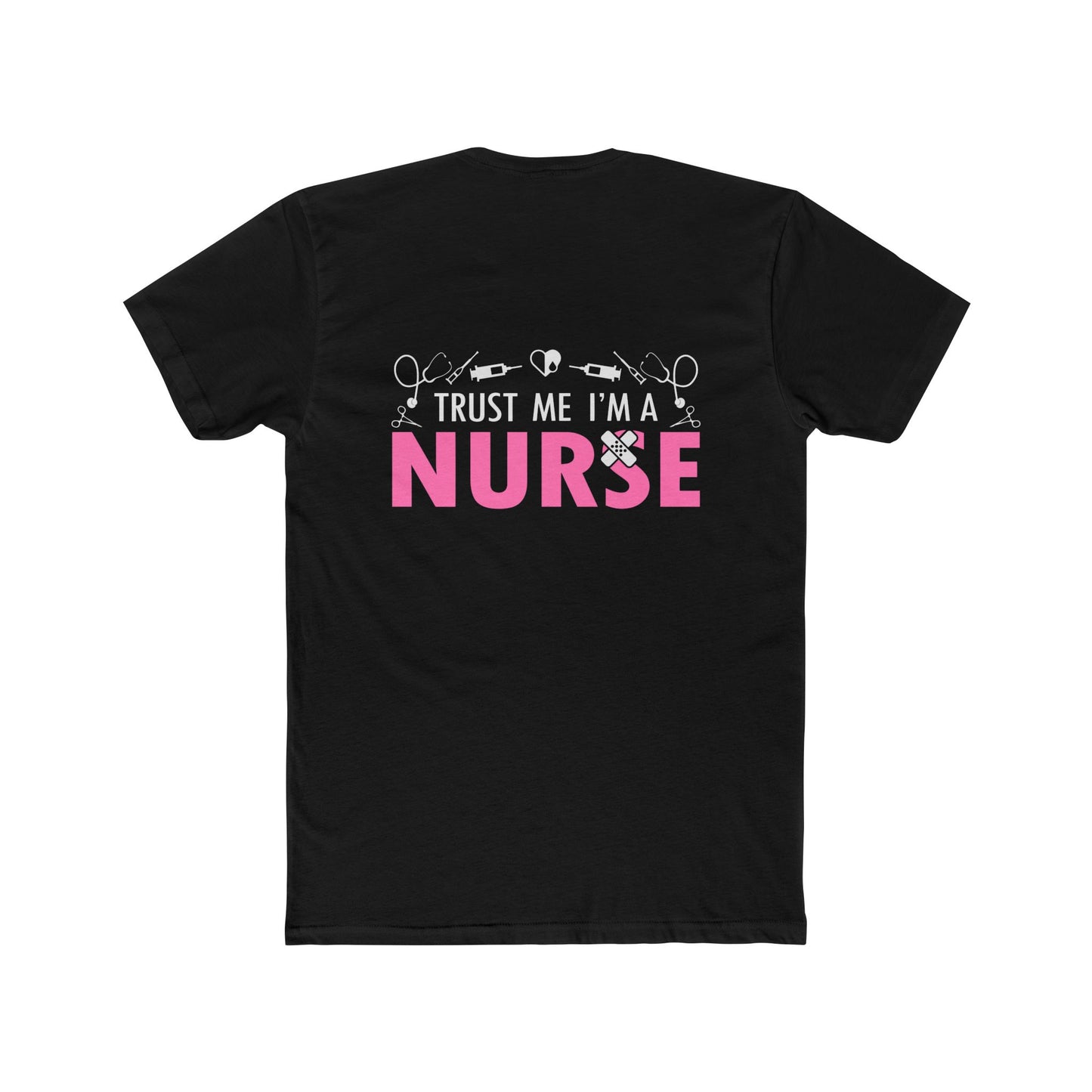 Trust Me I’m a Nurse T-Shirt — Funny Pink Nurse Tee for Healthcare Workers