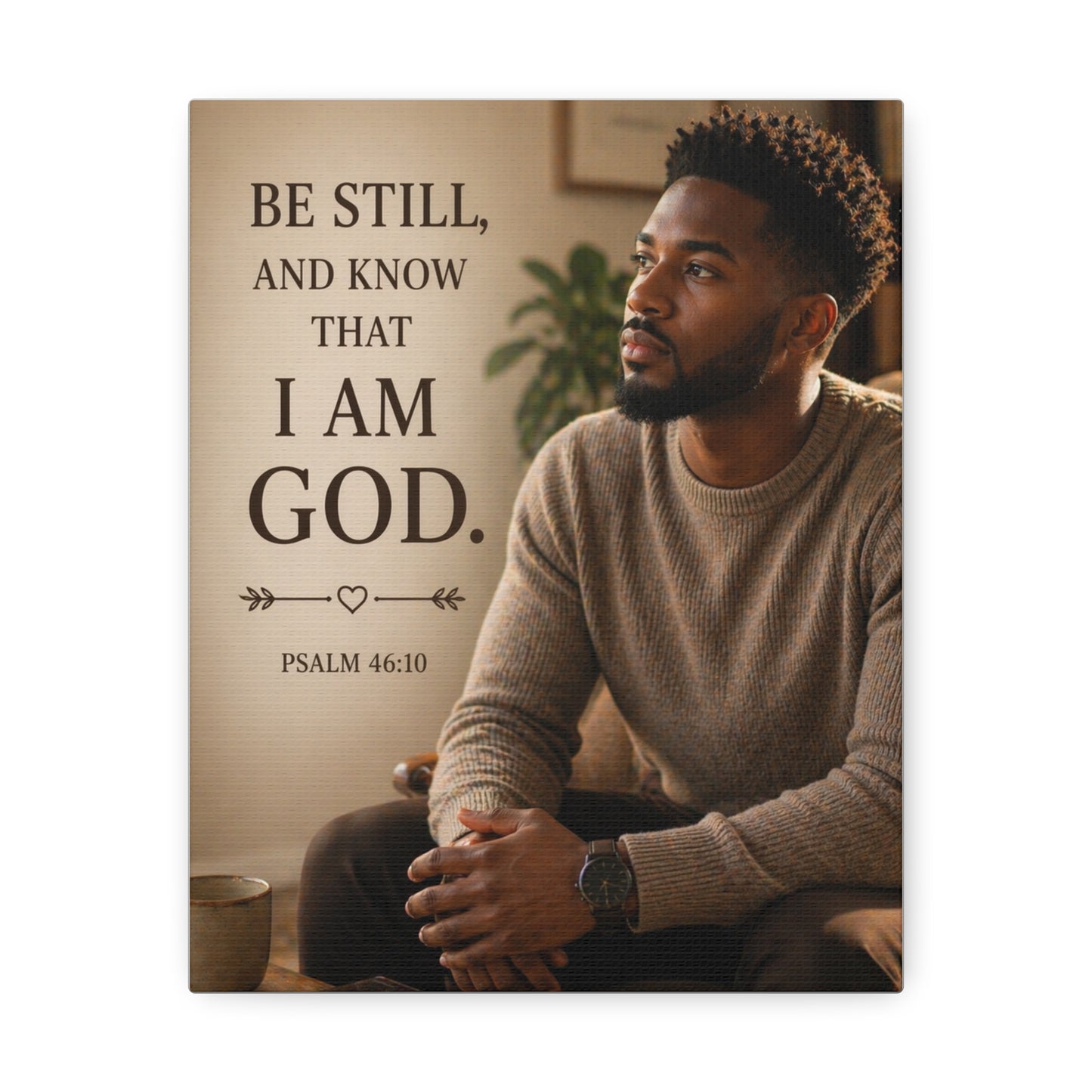 Be Still Psalm 46:10 Canvas Wall Art — Inspirational Christian Stretched Canvas