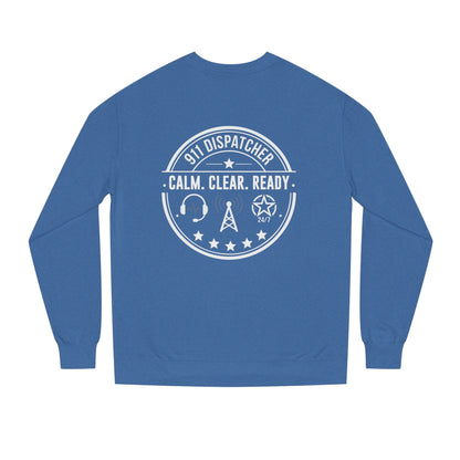 911 Dispatcher Sweatshirt - "Calm. Clear. Ready." Crewneck for Emergency Dispatchers