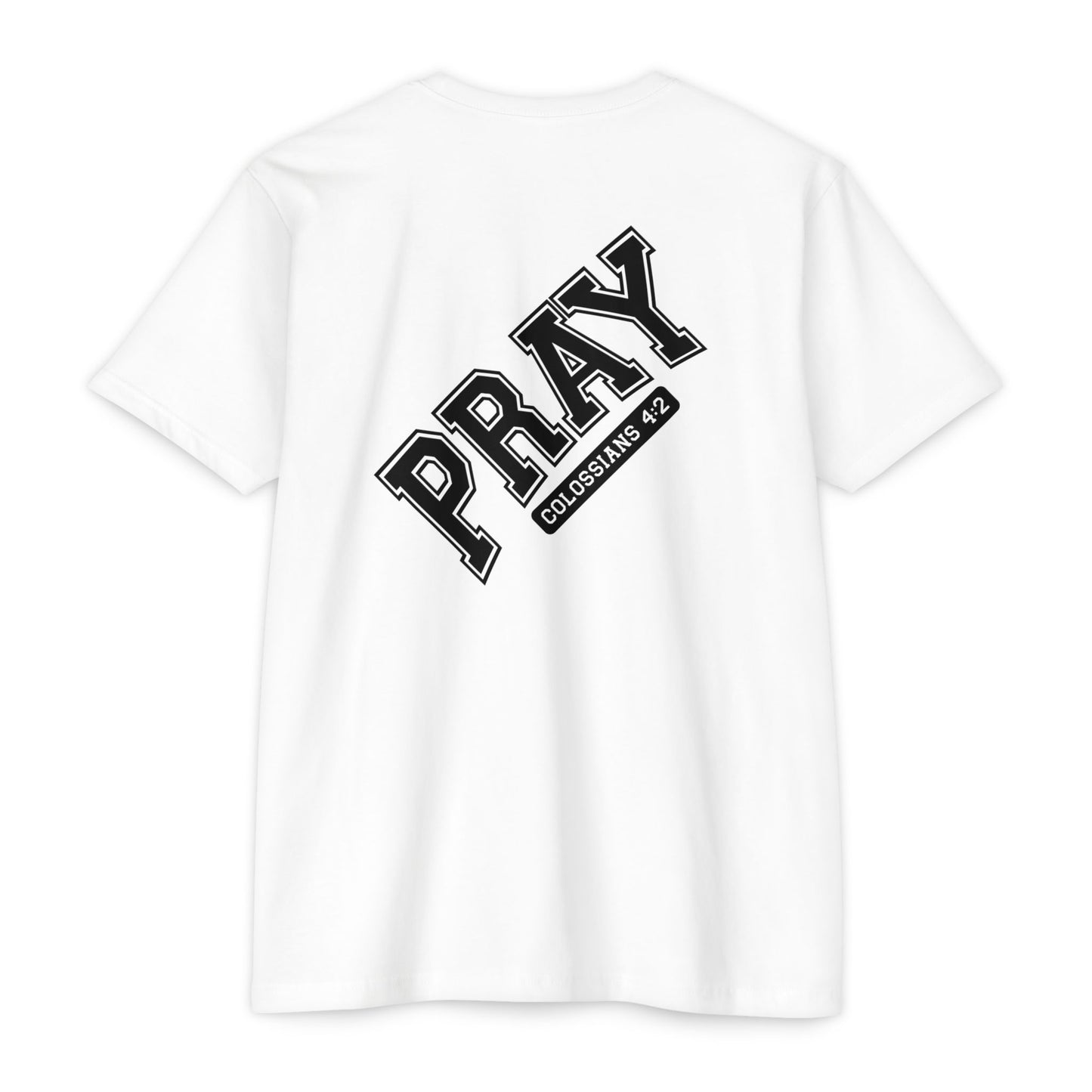 Pray Colossians 4:2 Christian T-Shirt — Faith Prayer Tee