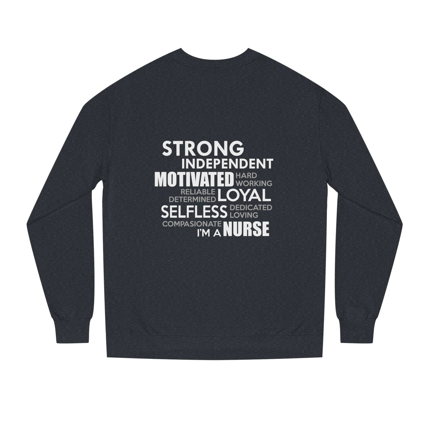 Nurse Word Cloud Sweatshirt — Strong Independent Motivated Loyal Selfless