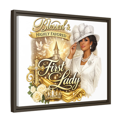 Blessed & Highly Favored First Lady Matte Canvas Wall Art — Framed Spiritual Christian Decor