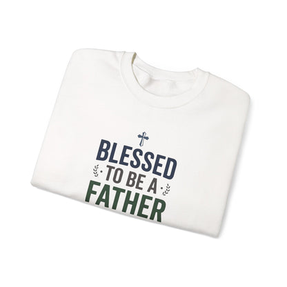 Blessed to Be a Father Sweatshirt