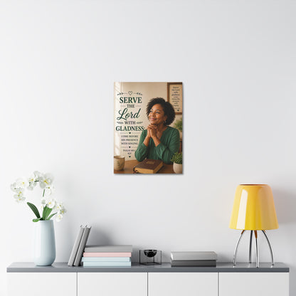 Serve the Lord With Gladness Stretched Canvas – Psalm 100:2 Christian Wall Art