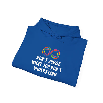 "Don't Judge What You Don't Understand" Hoodie