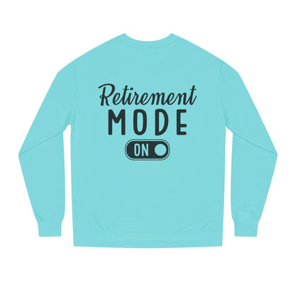 Retirement Mode On Crewneck Sweatshirt
