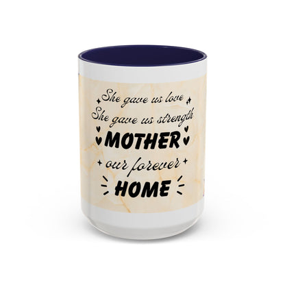 Mother Home Coffee Mug — Floral 'She Gave Us Love, She Gave Us Strength' Accent Mug