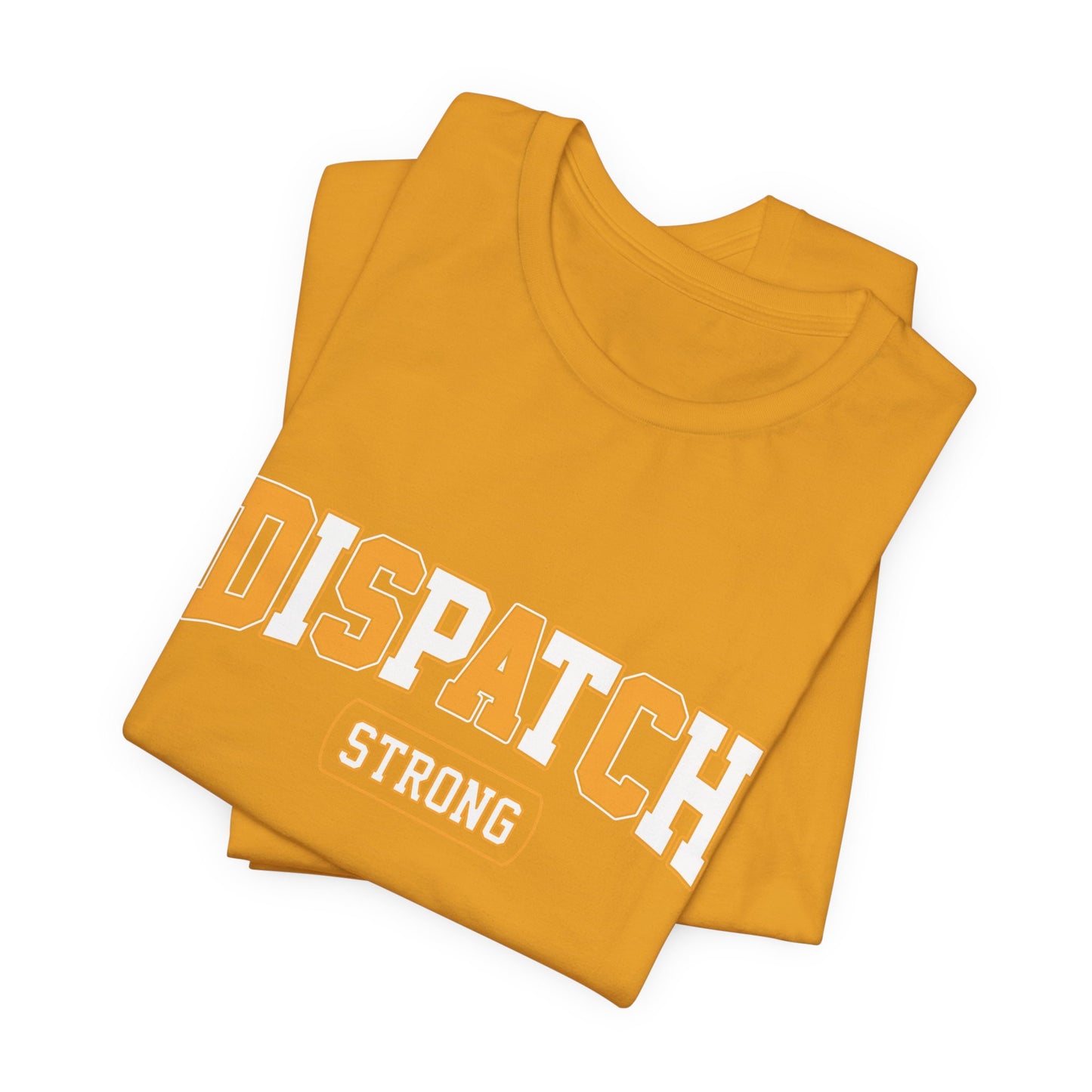 Dispatch Strong T‑Shirt — Bold Rescue Dispatcher Tee