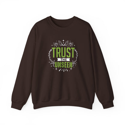 Trust the Unseen  Sweatshirt