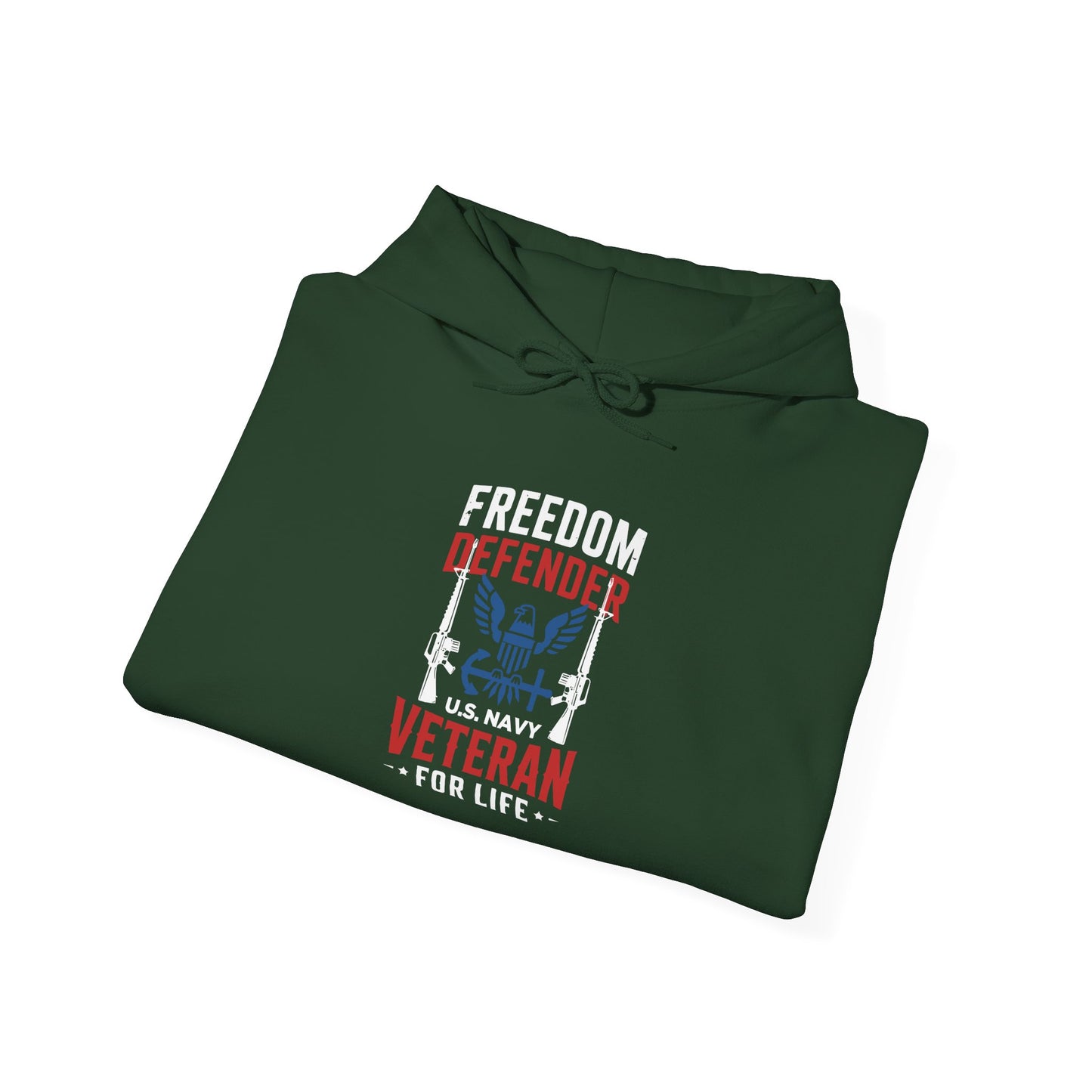Freedom Defender U.S. Navy Veteran For Life Hoodie